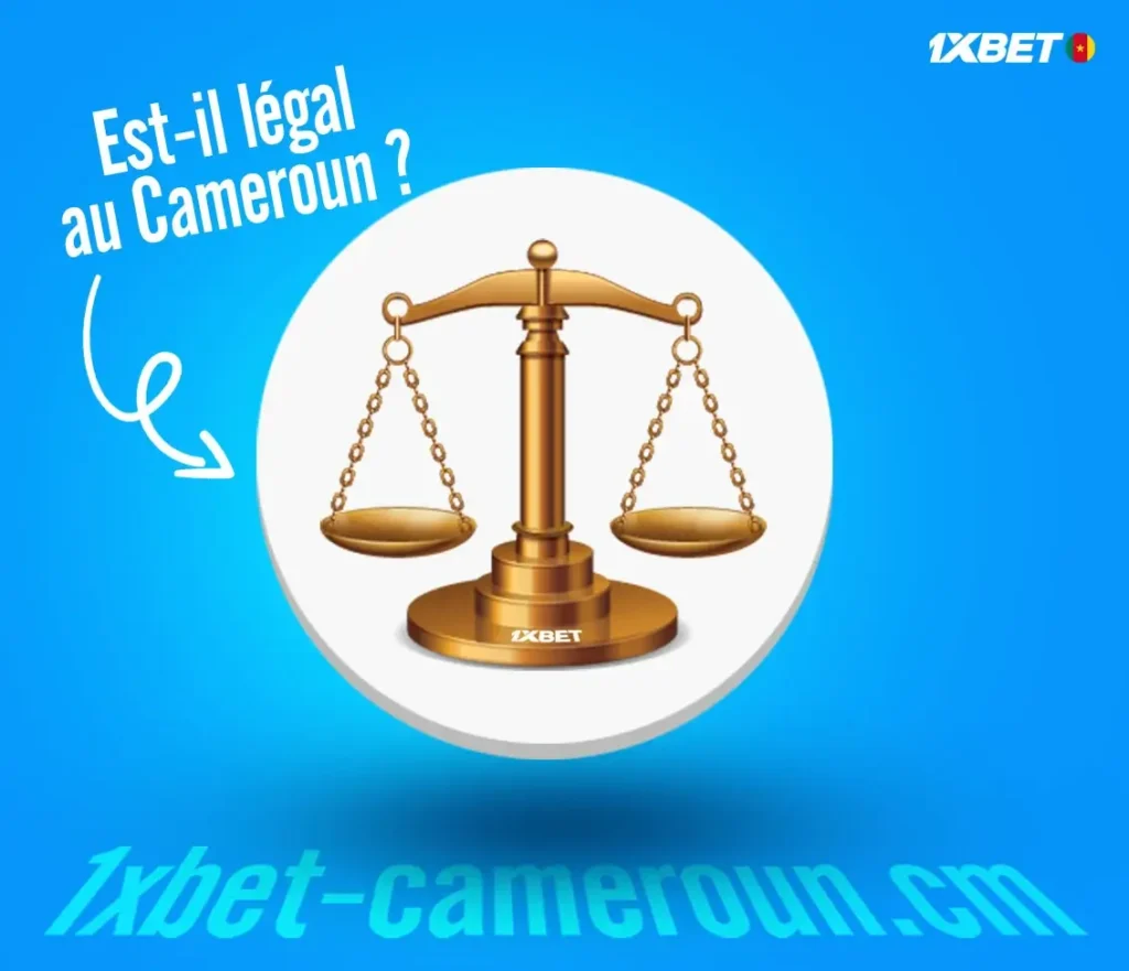 1xbet CM est-il légal au Cameroun ?